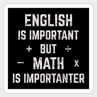 Math Is Importanter (White) Magnet